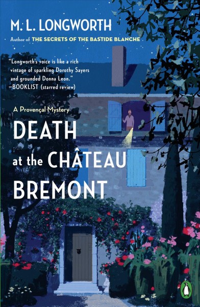Death at the Château Bremont : a Verlaque and Bonnet mystery / M.L. Longworth.