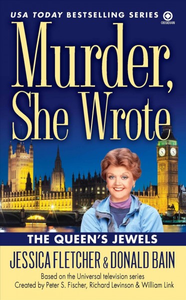 The queen's jewels : a Murder, she wrote mystery : a novel / by Jessica Fletcher & Donald Bain.