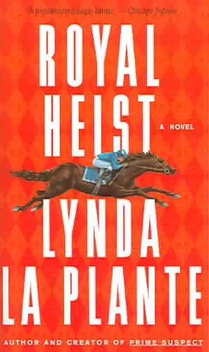 Royal Heist : a novel / Lynda La Plante.