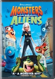 Monsters vs aliens [videorecording] / DreamWorks Animation presents ; produced by Lisa Stewart ; story by Rob Letterman & Conrad Vernon ; screenplay by Maya Forbes ... [et al.]  ; directed by Rob Letterman, Conrad Vernon.