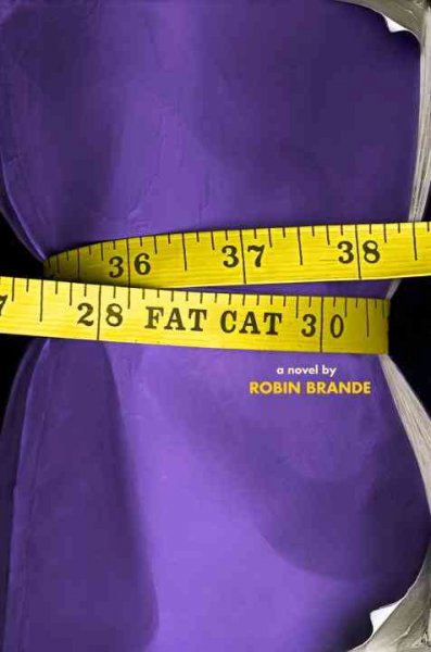 Fat Cat / Robin Brande.