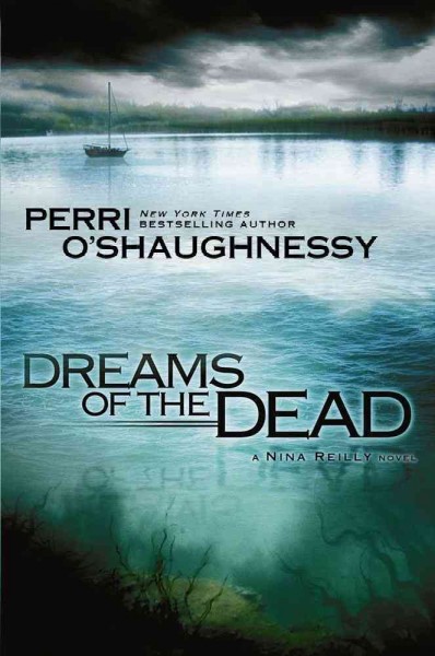 Dreams of the dead / Perri O'Shaughnessy.