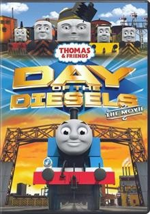Thomas & friends. Day of the diesels [videorecording] : the movie / director, Greg Tiernan.