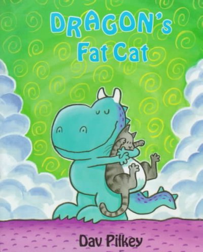 Dragon's fat cat : Dragon's fourth tale / Dav Pilkey.