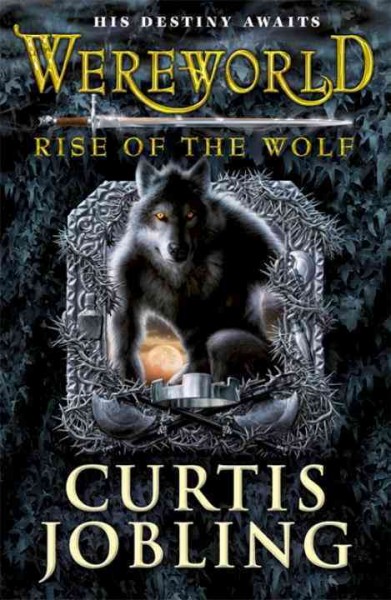 Rise of the wolf / Curtis Jobling.