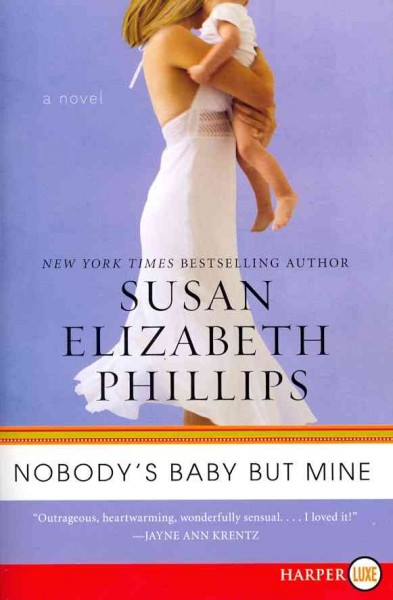 Nobody's baby but mine / Susan Elizabeth Phillips.