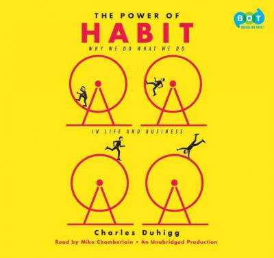 The power of habit [sound recording] / Charles Duhigg.