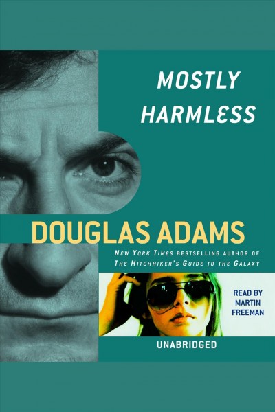 Mostly harmless [electronic resource] / Douglas Adams.
