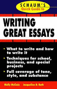 Schaum's quick guide to writing great essays [electronic resource] / Molly McClain, Jacqueline D. Roth.