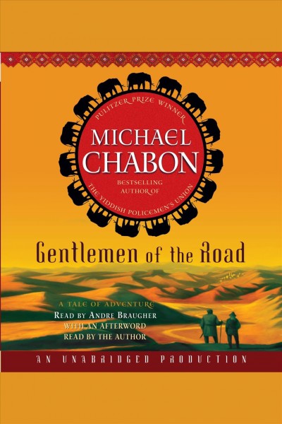 Gentlemen of the road [electronic resource] : a tale of adventure / Michael Chabon.