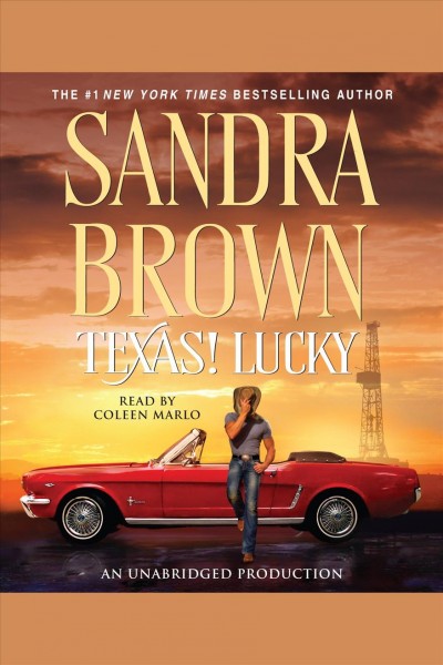 Texas! Lucky [electronic resource] / Sandra Brown.