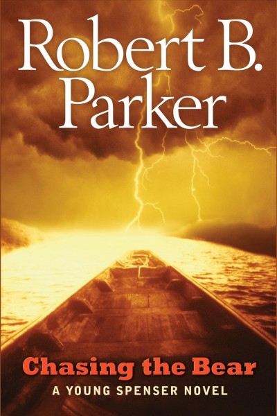 Chasing the bear [electronic resource] : a young Spenser novel / Robert B. Parker.