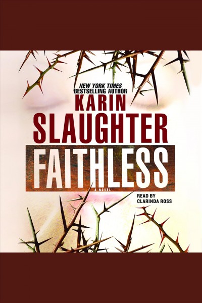 Faithless [electronic resource] : a novel / Karin Slaughter.