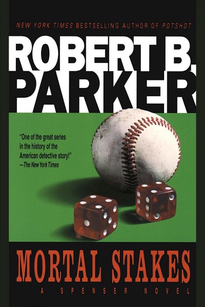 Mortal stakes [electronic resource] : a Spenser novel / Robert B. Parker.