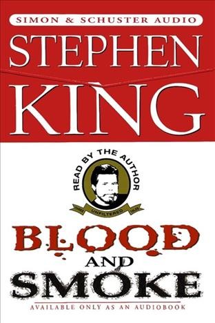 Blood and smoke [electronic resource] / Stephen King.