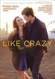 Like crazy [videorecording] / Paramount Vantage and Indian Paintbrush present a Super Crispy Entertainment production ; produced by Jonathan Schwartz, Andrea Sperling ; written by Drake Doremus & Ben York Jones ; directed by Drake Doremus.