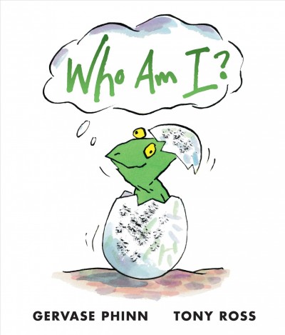 Who am I? / written by Gervase Phinn ; illustrated by Tony Ross.