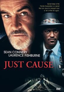 Just cause [videorecording] / Warner Bros. ; Fountainbridge Films ; produced by Lee Rich, Arne Glimcher, Steve Perry ; directed by Arne Glimcher ; screenplay by Jeb Stuart and Peter Stone.