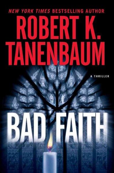 Bad faith / Robert K. Tanenbaum.