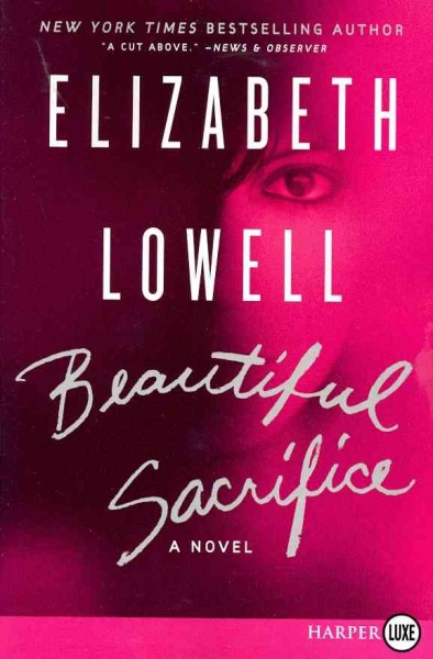 Beautiful sacrifice / Elizabeth Lowell.