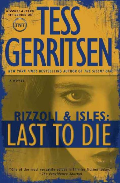 Last to die : a novel / Tess Gerritsen.