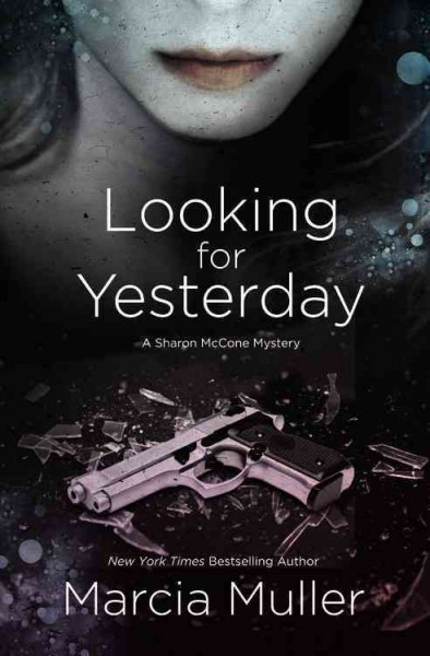 Looking for yesterday / Marcia Muller.