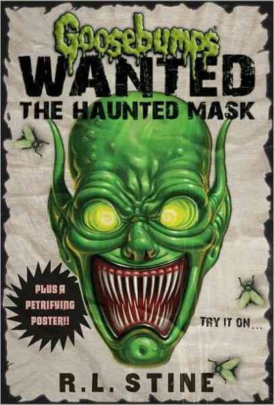 Wanted the haunted mask  : Goosebumps/ R.L. Stine.