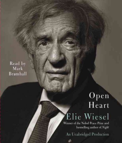 Open heart [sound recording] / Elie Wiesel ; translated by Marion Wiesel.