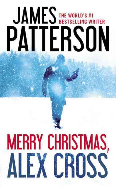 Merry Christmas, Alex Cross / James Patterson.