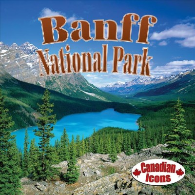 Banff National Park / Raelene Harder.