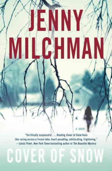 Cover of snow : a novel / Jenny Milchman.