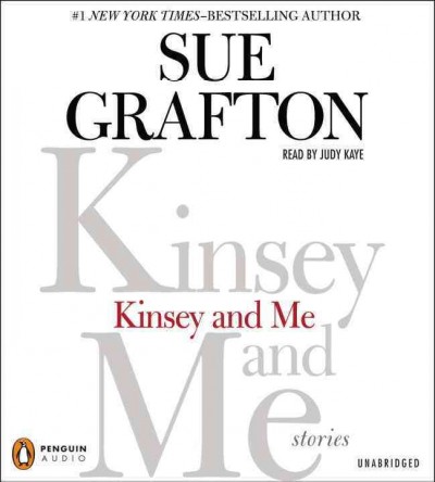 Kinsey and me [sound recording] : stories / Sue Grafton.