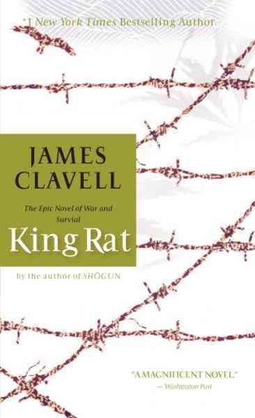 King Rat [electronic resource] : the epic novel of war and survival / James Clavell.