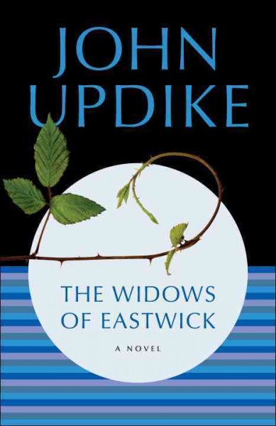 The widows of Eastwick [electronic resource] / by John Updike.