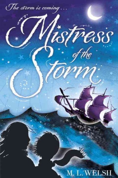 Mistress of the Storm [electronic resource] : a Verity Gallant tale / M.L. Welsh.