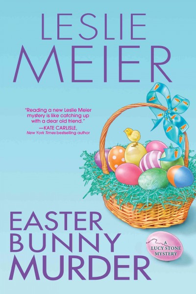 Easter bunny murder : a Lucy Stone mystery / Leslie Meier.
