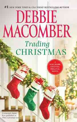 Trading Christmas [electronic resource] / Debbie Macomber.
