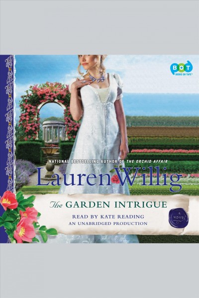 The garden intrigue [electronic resource / Lauren Willig.