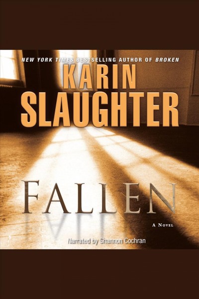 Fallen [electronic resource] : a novel / Karin Slaughter.