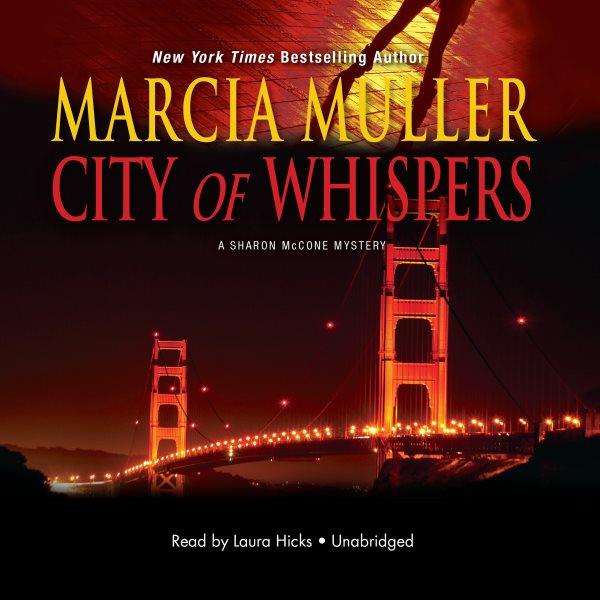 City of whispers [electronic resource] / Marcia Muller.