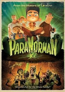 ParaNorman [videorecording] / a Focus Features release and presentation of a Laika production ; produced by Arianne Sutner, Travis Knight ; written by Chris Butler ; directed by Sam Fell, Chris Butler.