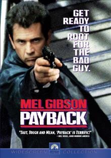 Payback [videorecording] / Paramount Pictures presents an Icon Production ; screenplay by Brian Helgeland and Terry Hayes ; produced by Bruce Davey ; directed by Brian Helgeland.