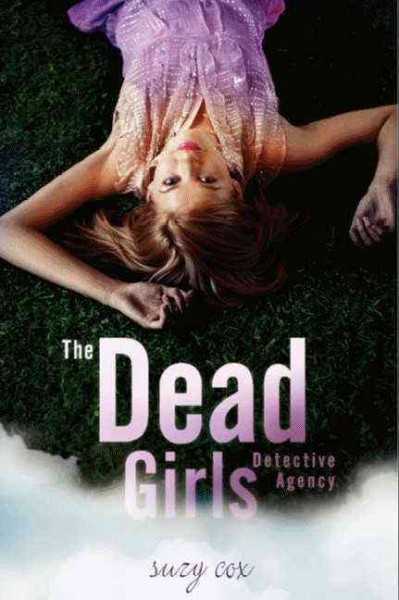 The Dead Girls Detective Agency / [Suzy Cox].