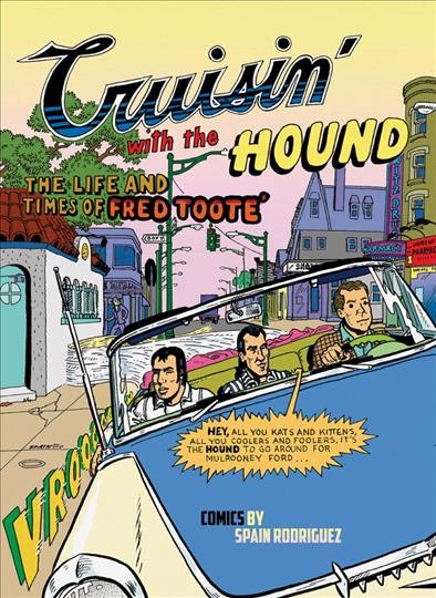 Cruisin' with the Hound : comics / by Spain Rodriguez.