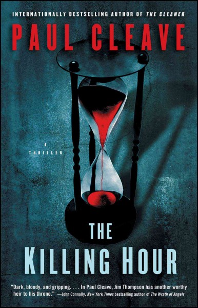 The killing hour : a thriller / Paul Cleave .