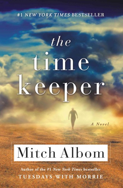 The time keeper [electronic resource] / Mitch Albom.