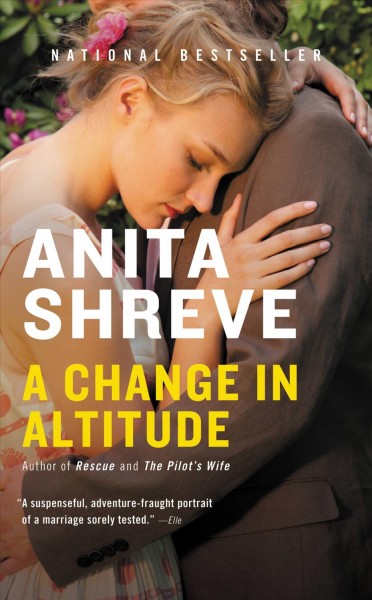 A change in altitude [electronic resource] / Anita Shreve.