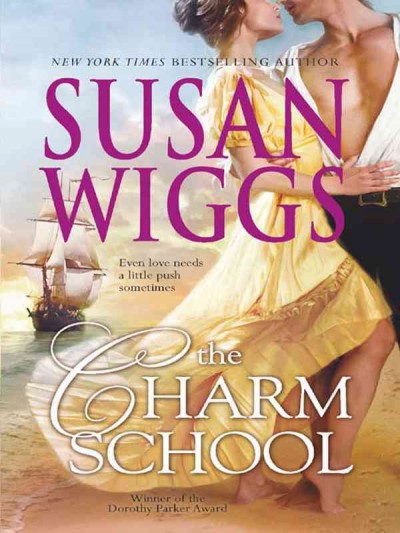 The charm school [electronic resource] / Susan Wiggs.