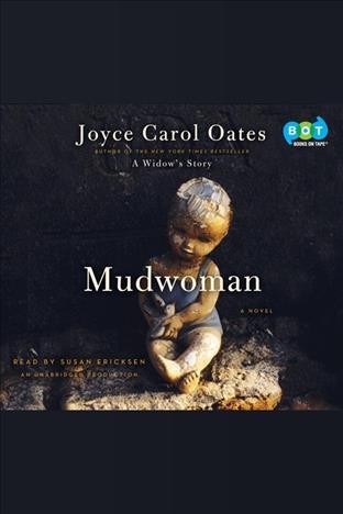 Mudwoman [electronic resource] / Joyce Carol Oates.