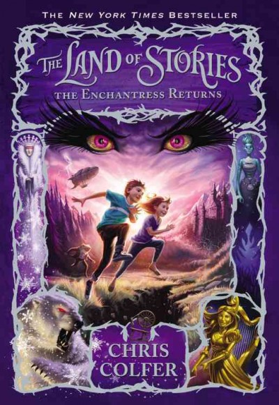 The enchantress returns Land of stories Chris Colfer ; illustrated by Brandon Dorman.